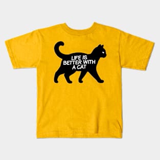 Life is better with a cat Kids T-Shirt